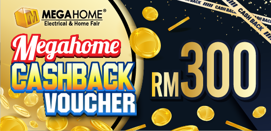Megahome CASHBACK Voucher RM300